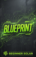 Beginner Solar Blueprint